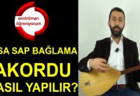 Kısa Sap Bağlama Eğitimi 3- Kısa Sap Bağlama Akordu Nasıl Yapılır?