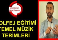 Solfej Eğitimi 2 – Temel Müzik Terimleri