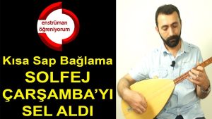 Çarşambayı Sel Aldı Solfej – Kısa Sap Hicaz Çalışma