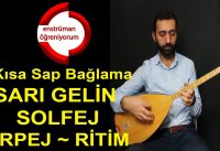 Sarı Gelin – Kısa Sap Bağlama Arpej Açıklamalı (İleri Seviye)