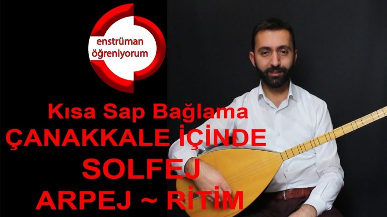 Çanakkale İçinde – Kısa Sap Bağlama Arpej Açıklamalı (İleri Seviye)