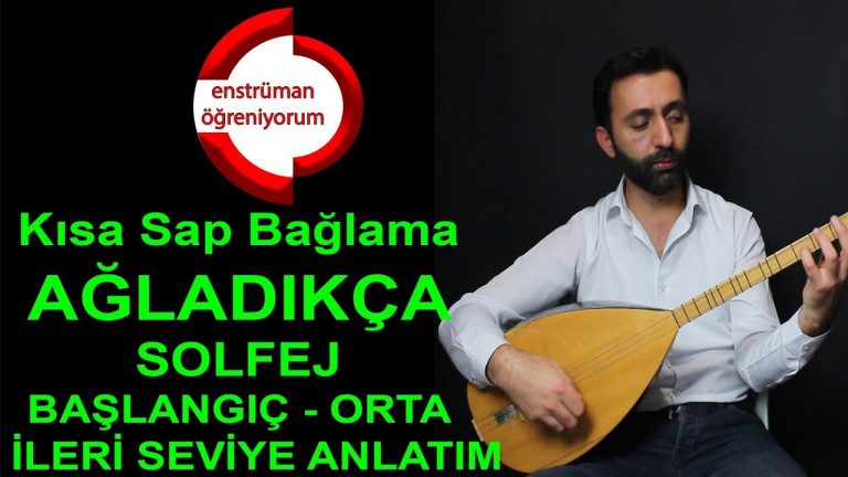 Ağladıkça Solfej – Kısa Sap Bağlama (Başlangıç-Orta-İleri Seviye)