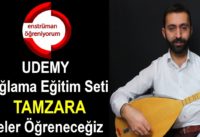 UDEMY Bağlama Eğitim Seti – 13.Ders: Tamzara – Neler Öğreneceğiz