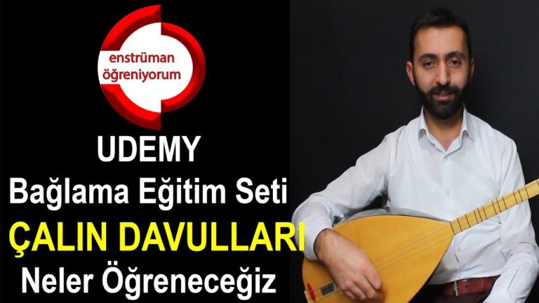 UDEMY Bağlama Eğitim Seti – 1.Ders: Çalın Davulları (Selanik) – Neler Öğreneceğiz