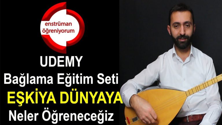 UDEMY Bağlama Eğitim Seti – 7.Ders: Eşkiya Dünyaya Hükümdar Olmaz – Neler Öğreneceğiz