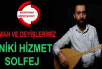 Semah ve Deyişlerimiz Ders 2- Oniki Hizmet Solfej