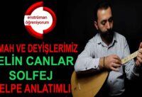 Semah ve Deyişlerimiz Ders 3- Gelin Canlar Bir Olalım Solfej – Şelpe Anlatımlı