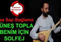 Güneş Topla Benim İçin Solfej – Kısa Sap Bağlama