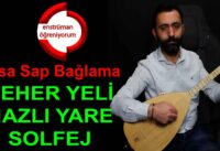 Seher Yeli Nazlı Yare Solfej – Kısa Sap Bağlama