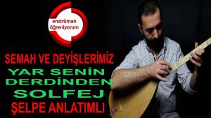 Yar Senin Derdinden Solfej