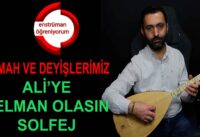 Semah ve Deyişlerimiz Ders 33- Ali’ye Selman Olasın Solfej