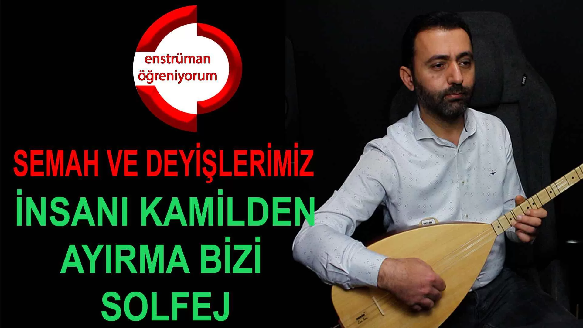 Insani Kamilden Ayirma Bizi Solfej