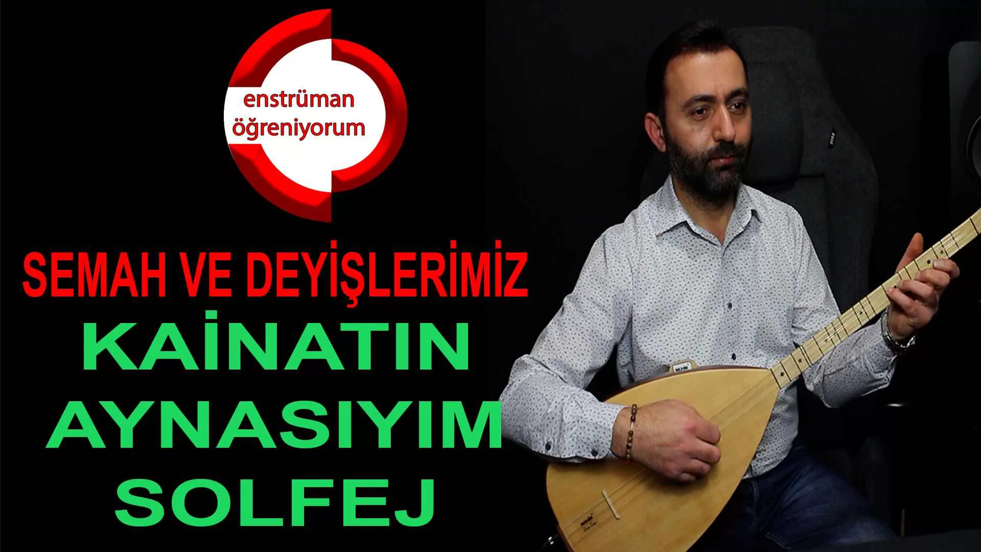 Kainatin Aynasiyim Solfej