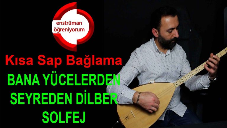 Bana Yucelerden Seyreden Dilber Solfej