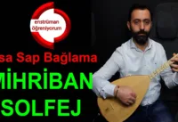 Mihriban Solfej – Kısa Sap Bağlama