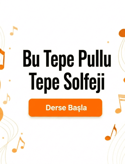 Bu Tepe Pullu Tepe Solfeji - Derse Katıl