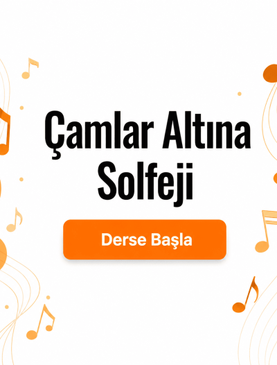 Çamlar Altına Solfeji - Derse Katıl