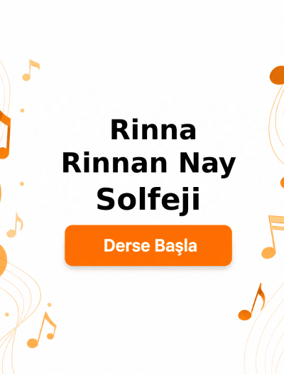 Rinna Rinnan Nay Solfeji - Derse Katıl