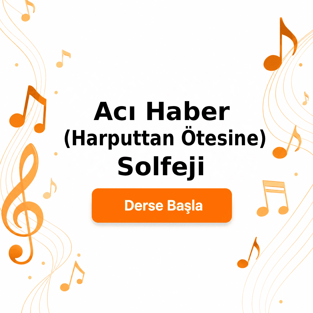 Acı Haber (Harputtan Ötesine) Solfeji - Derse Katıl