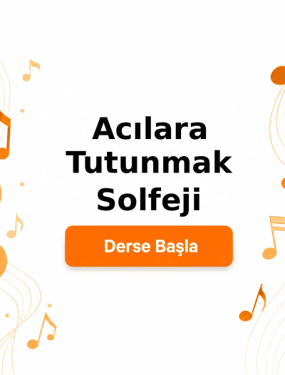 Acılara Tutunmak Solfeji - Derse Katıl