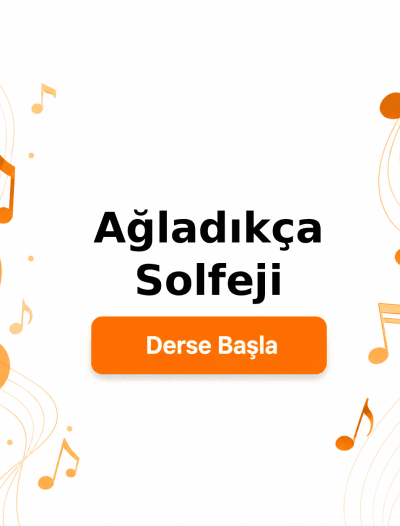 Ağladıkça Solfeji - Derse Katıl