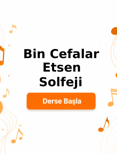 Bin Cefalar Etsen Solfeji - Derse Katıl