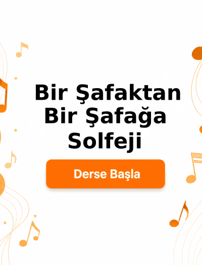Bir Şafaktan Bir Şafağa Solfeji - Derse Katıl