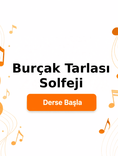 Burçak Tarlası Solfeji - Derse Katıl