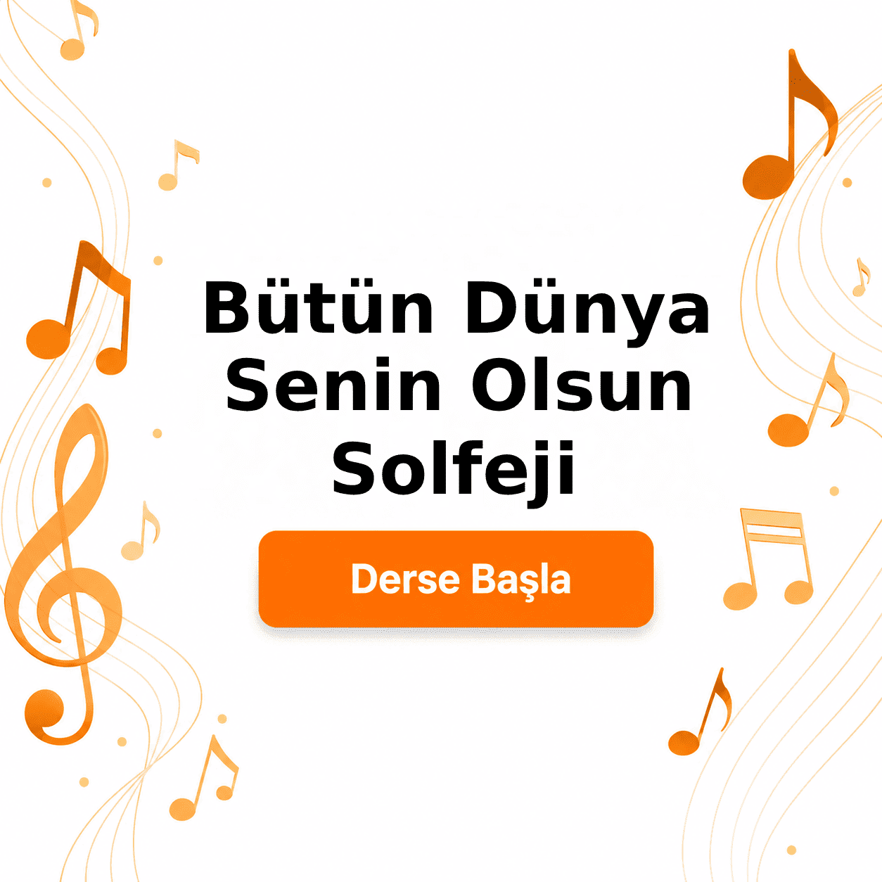 Bütün Dünya Senin Olsun Solfeji - Derse Katıl