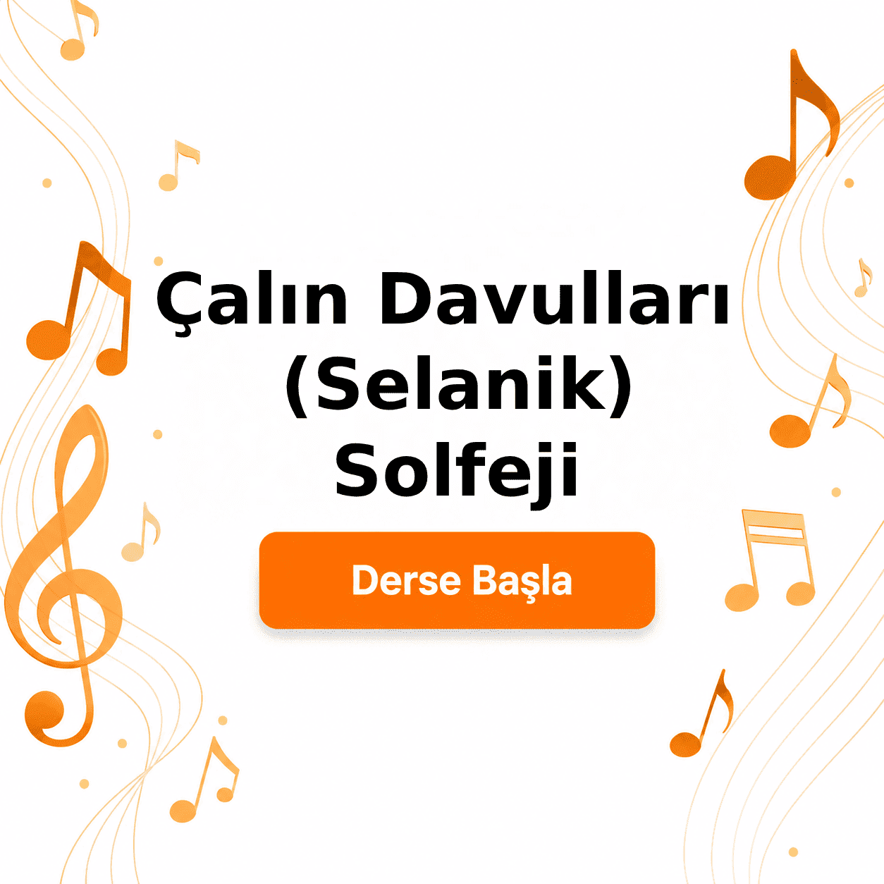 Çalın Davulları (Selanik) Solfeji - Derse Katıl