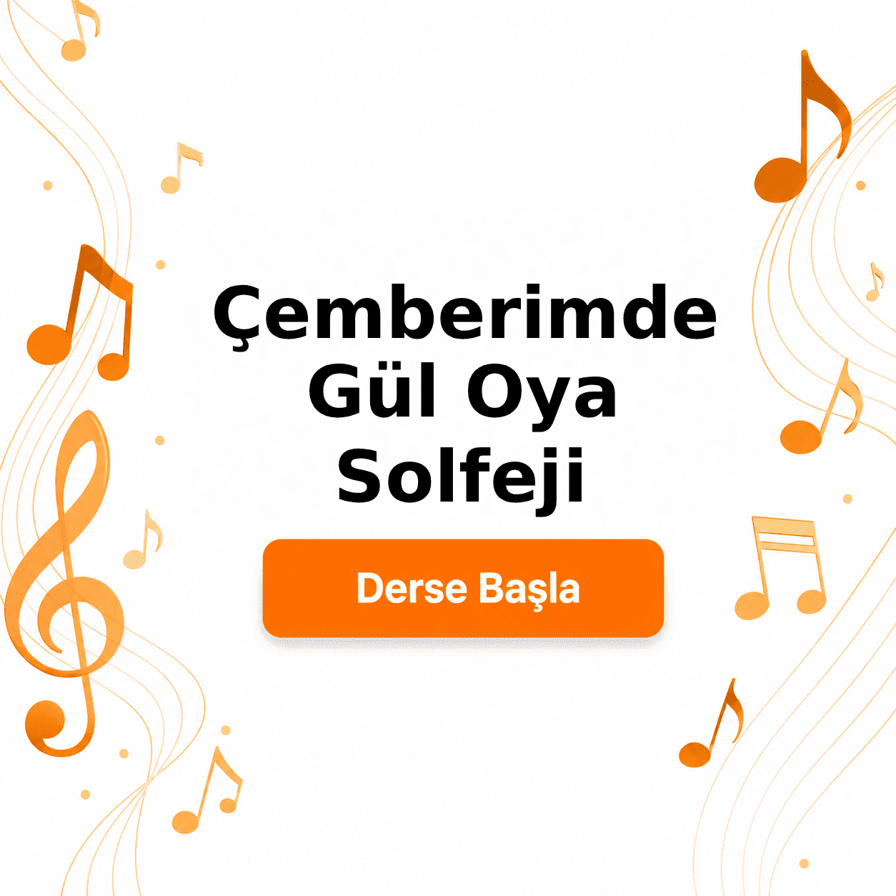 Çemberimde Gül Oya Solfeji - Derse Katıl