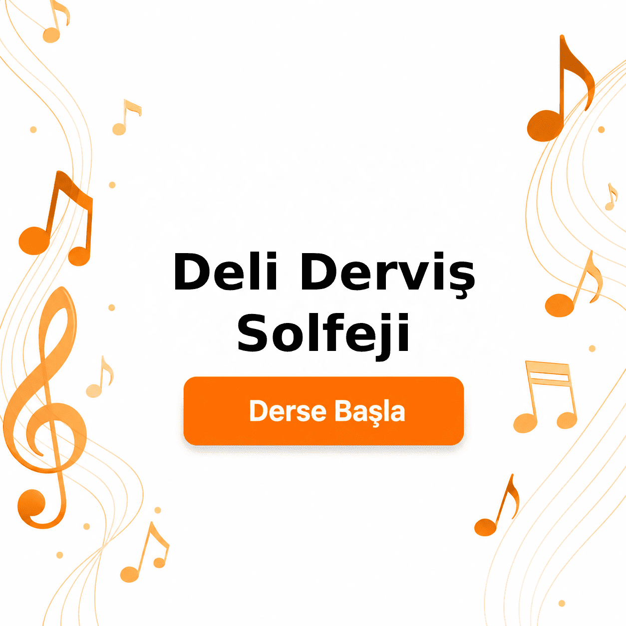 Deli Derviş Solfeji - Derse Katıl