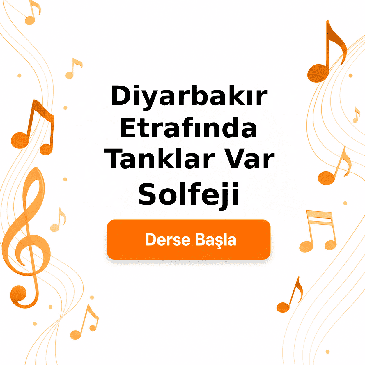 Diyarbakır Etrafında Tanklar Var Solfeji - Derse Katıl