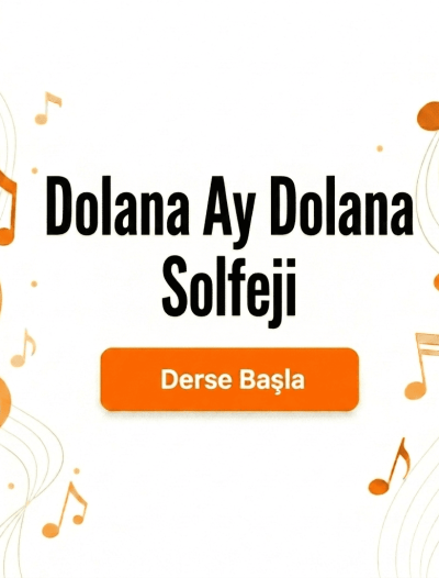 Dolana Ay Dolana Solfeji - Derse Katıl
