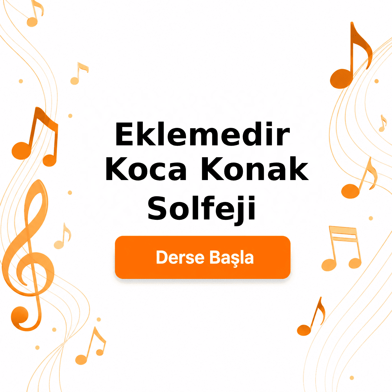 Eklemedir Koca Konak Solfeji - Derse Katıl