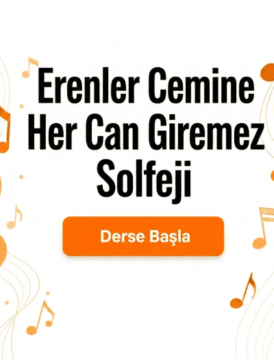 Erenler Cemine Her Can Giremez Solfeji - Derse Katıl