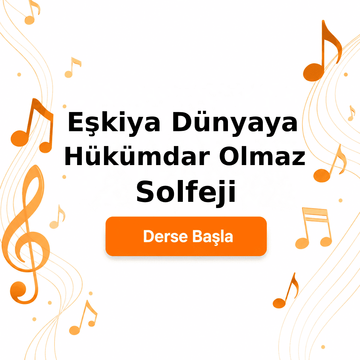Eşkiya Dünyaya Hükümdar Olmaz Solfeji - Derse Katıl