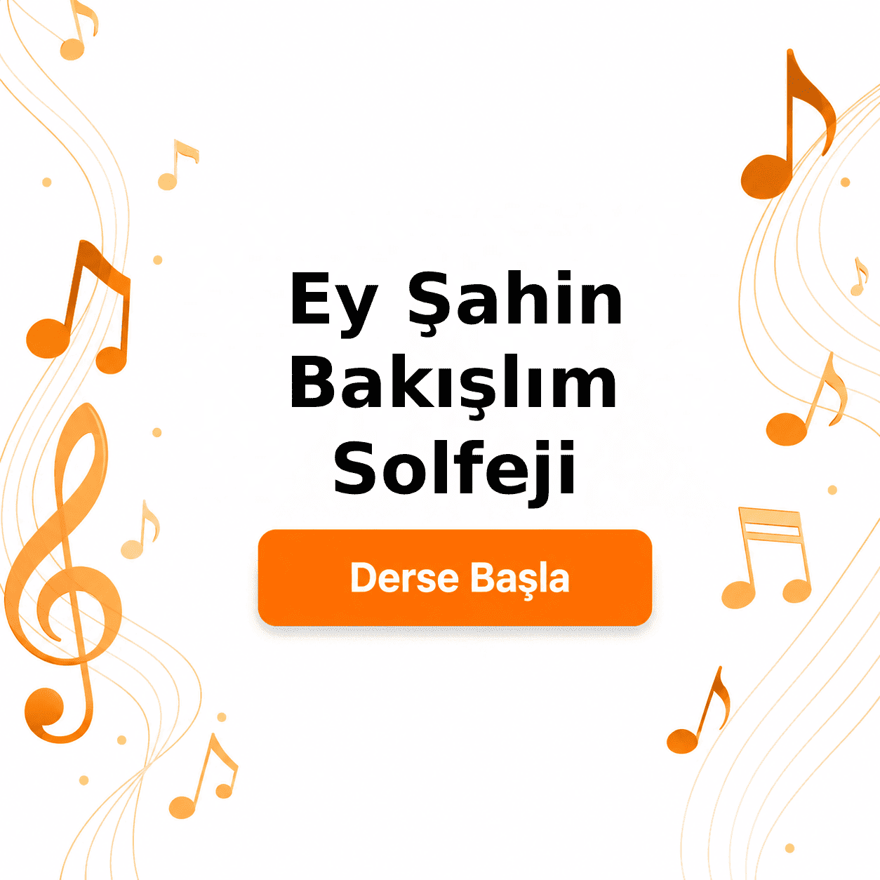 Ey Şahin Bakışlım Solfeji - Derse Katıl