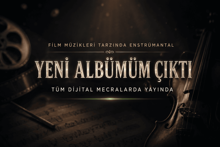 YENİ ALBÜMÜM ÇIKTI – TÜM DİJİTAL MECRALARDA YAYINDA