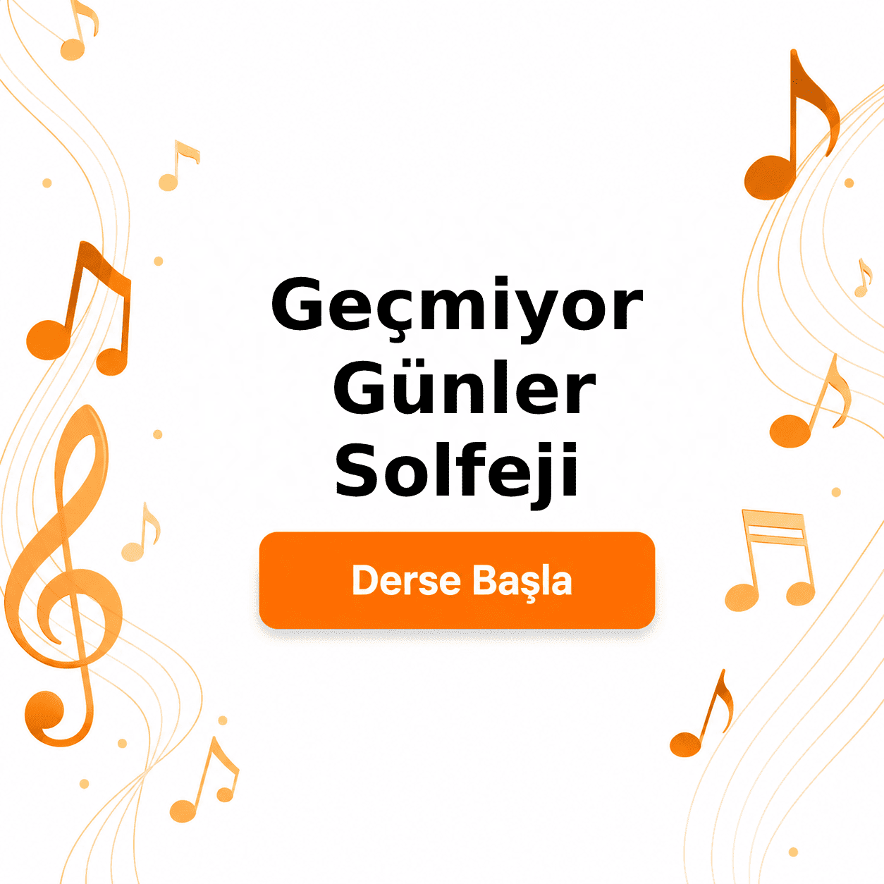 Geçmiyor Günler Solfeji - Derse Katıl
