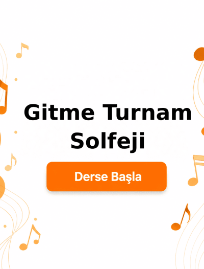 Gitme Turnam Solfeji - Derse Katıl