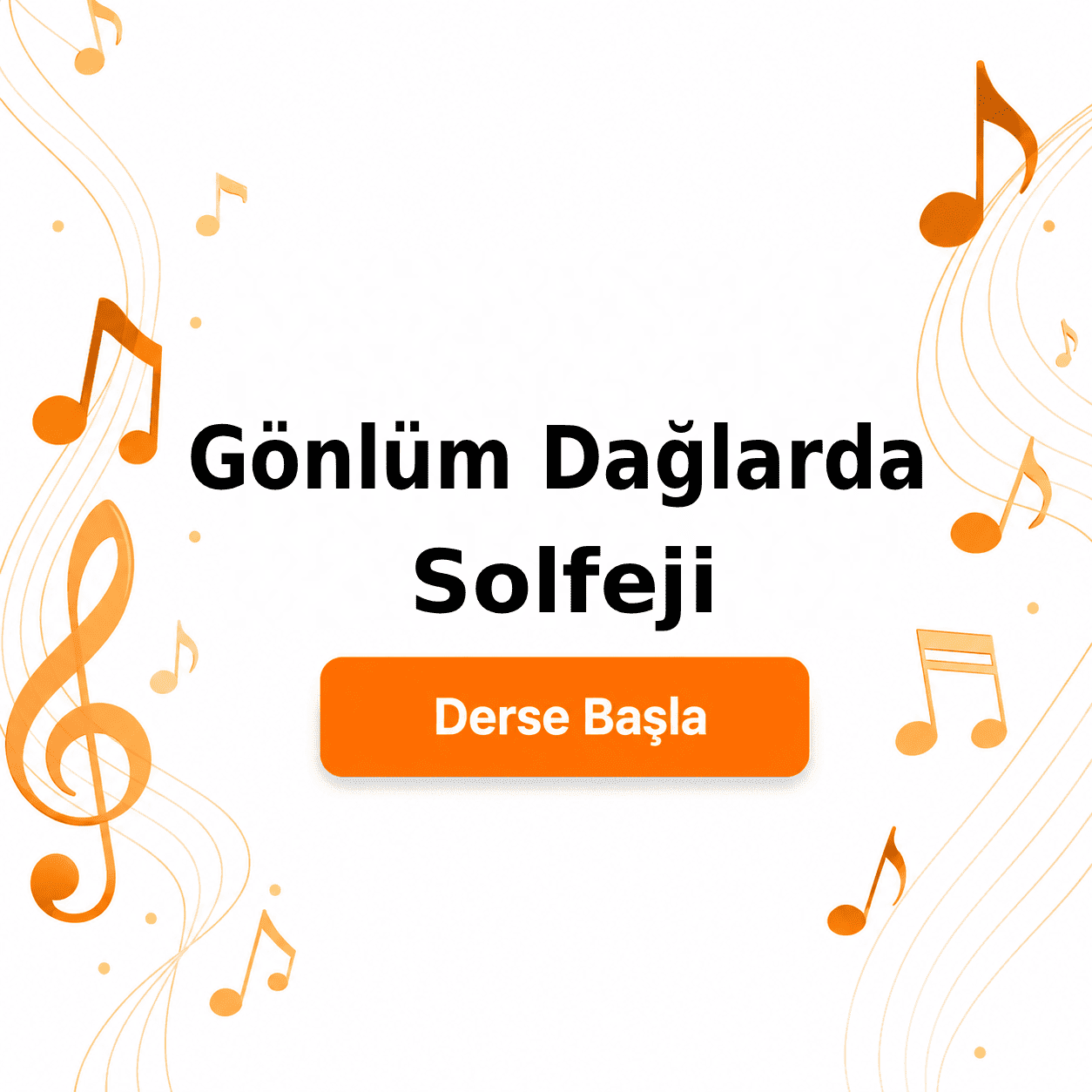 Gönlüm Dağlarda Solfeji - Derse Katıl