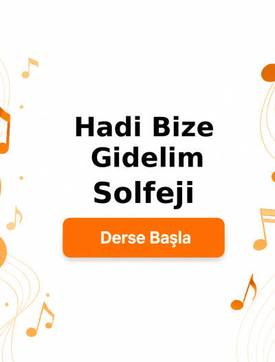 Hadi Bize Gidelim Solfeji - Derse Katıl