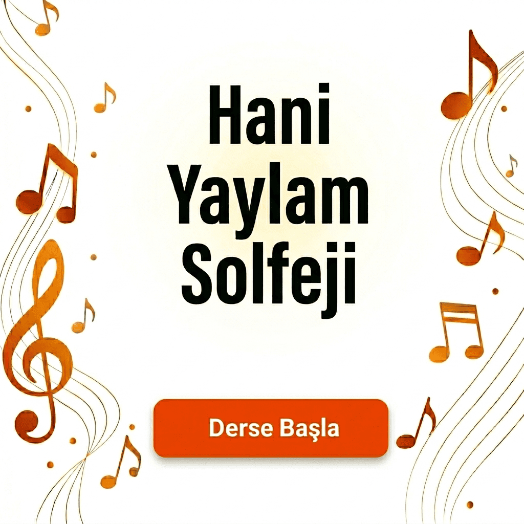 Hani Yaylam Solfeji - Derse Katıl