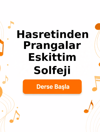 Hasretinden Prangalar Eskittim Solfeji - Derse Katıl