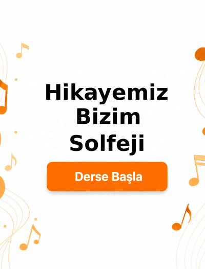 Hikayemiz Bizim Solfeji - Derse Katıl