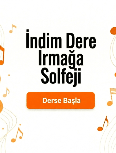 İndim Dere Irmağa Solfeji - Derse Katıl