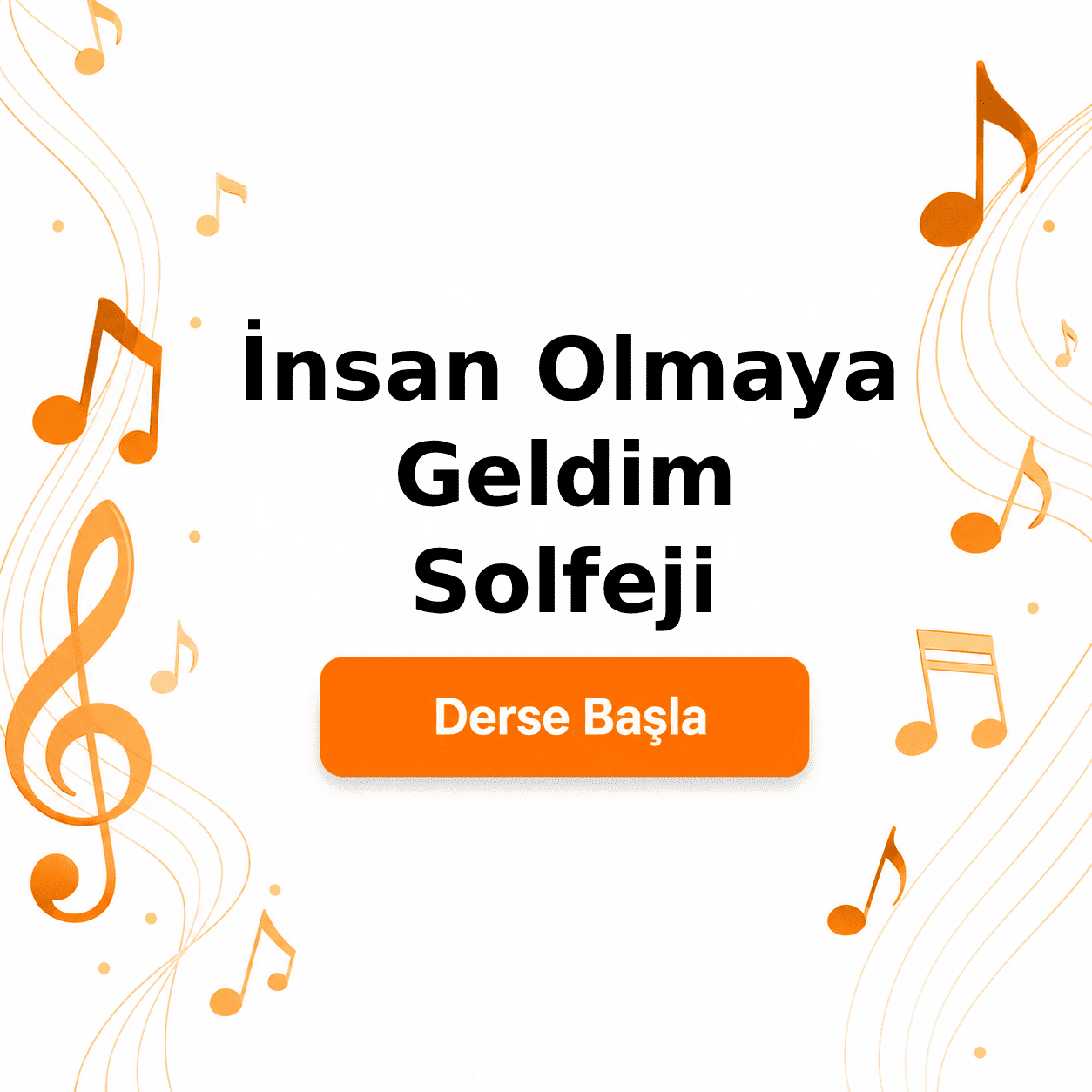 İnsan Olmaya Geldim Solfeji - Derse Katıl