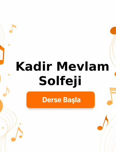 Kadir Mevlam Senden Solfeji - Derse Katıl