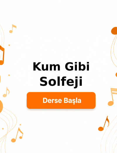 Kum Gibi Solfeji - Derse Katıl